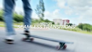 Action Seamless Transitions